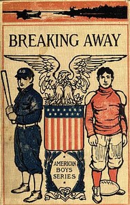Breaking Away; or, The Fortunes of a Student — Oliver Optic cover