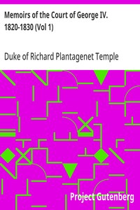 Memoirs of the Court of George IV. 1820-1830 (Vol 1): From the Original Family Documents — Richard Plantagenet Temple Nugent Brydges Chandos Grenville, Duke of Buckingham and Chandos cover