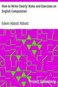 How to Write Clearly: Rules and Exercises on English Composition — Edwin Abbott Abbott cover