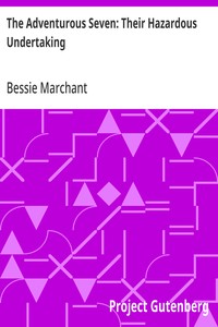 The Adventurous Seven: Their Hazardous Undertaking — Bessie Marchant cover