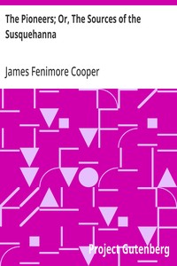 The Pioneers; Or, The Sources of the Susquehanna — James Fenimore Cooper cover