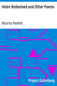 Helen Redeemed and Other Poems — Maurice Hewlett cover