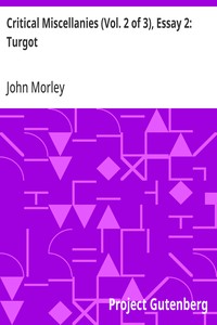 Critical Miscellanies (Vol. 2 of 3), Essay 2: Turgot — John Morley cover