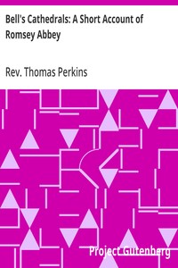 Bell's Cathedrals: A Short Account of Romsey Abbey: A Description of the Fabric and Notes on the History of the Convent of SS. Mary & Ethelfleda — Thomas, Rev. Perkins cover