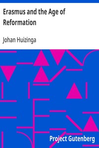 Erasmus and the Age of Reformation — Johan Huizinga cover