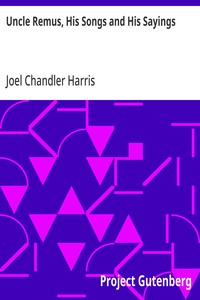Uncle Remus, His Songs and His Sayings — Joel Chandler Harris cover