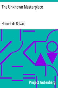 The Unknown Masterpiece: 1845 — Honoré de Balzac cover