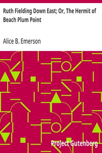 Ruth Fielding Down East; Or, The Hermit of Beach Plum Point — Alice B. Emerson cover