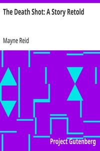 The Death Shot: A Story Retold — Mayne Reid cover