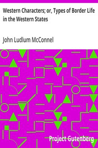 Western Characters; or, Types of Border Life in the Western States — John Ludlum McConnel cover