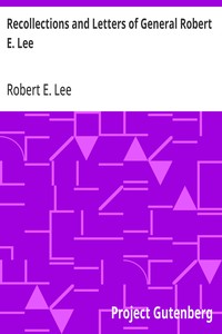 Recollections and Letters of General Robert E. Lee — Robert E. (Robert Edward) Lee cover