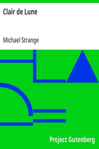 Clair de Lune: A Play in Two Acts and Six Scenes — Michael Strange cover