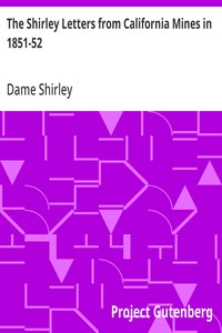 The Shirley Letters from California Mines in 1851-52 — Dame Shirley cover