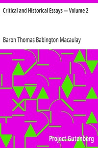 Critical and Historical Essays — Volume 2 — Thomas Babington Macaulay, Baron Macaulay cover