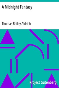 A Midnight Fantasy — Thomas Bailey Aldrich cover
