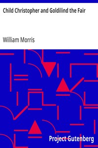 Child Christopher and Goldilind the Fair — William Morris cover