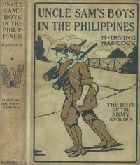 Uncle Sam's Boys in the Philippines; or, Following the Flag against the Moros — H. Irving (Harrie Irving) Hancock cover