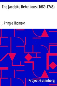 The Jacobite Rebellions (1689-1746): (Bell's Scottish History Source Books.) — J. Pringle (James Pringle) Thomson cover