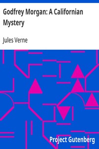 Godfrey Morgan: A Californian Mystery — Jules Verne cover
