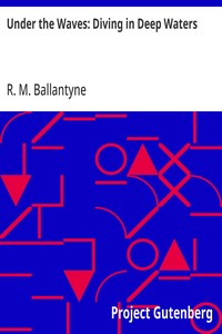 Under the Waves: Diving in Deep Waters — R. M. (Robert Michael) Ballantyne cover