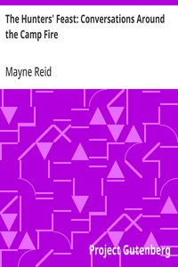 The Hunters' Feast: Conversations Around the Camp Fire — Mayne Reid cover