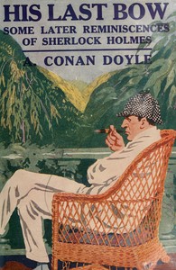 His last bow : $b Some later reminiscences of Sherlock Holmes — Arthur Conan Doyle cover