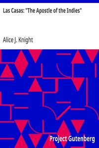 Las Casas: "The Apostle of the Indies" — Alice J. Knight cover