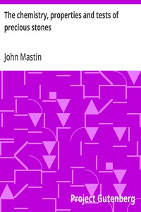 The chemistry, properties and tests of precious stones — John Mastin cover