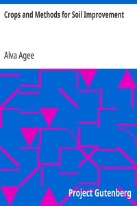 Crops and Methods for Soil Improvement — Alva Agee cover
