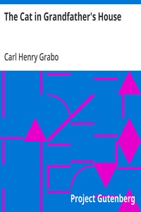 The Cat in Grandfather's House — Carl Henry Grabo cover