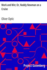 Work and Win; Or, Noddy Newman on a Cruise — Oliver Optic cover