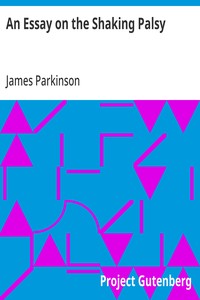 An Essay on the Shaking Palsy — James Parkinson cover