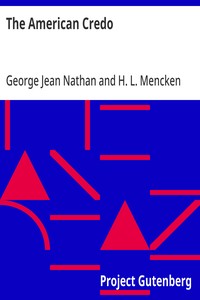 The American Credo: A Contribution Toward the Interpretation of the National Mind — H. L. (Henry Louis) Mencken cover