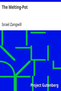 The Melting-Pot — Israel Zangwill cover