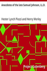 Anecdotes of the late Samuel Johnson, LL.D.: During the Last Twenty Years of His Life — Hester Lynch Piozzi cover