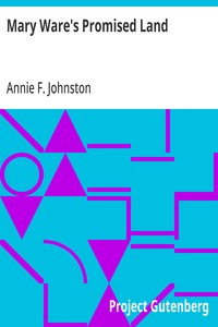 Mary Ware's Promised Land — Annie F. (Annie Fellows) Johnston cover