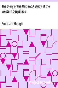 The Story of the Outlaw: A Study of the Western Desperado — Emerson Hough cover