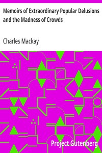 Memoirs of Extraordinary Popular Delusions and the Madness of Crowds — Charles Mackay cover