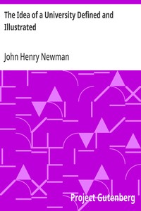 The Idea of a University Defined and Illustrated: In Nine Discourses Delivered to the Catholics of Dublin cover