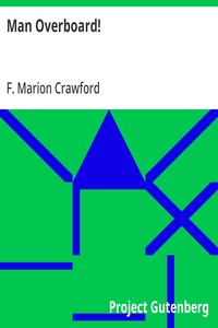 Man Overboard! — F. Marion (Francis Marion) Crawford cover