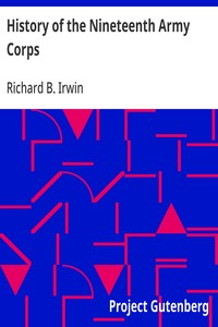 History of the Nineteenth Army Corps — Richard B. (Richard Biddle) Irwin cover
