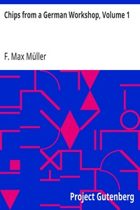 Chips from a German Workshop, Volume 1: Essays on the Science of Religion — F. Max (Friedrich Max) Müller cover