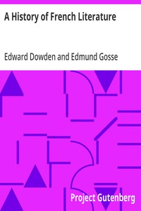 A History of French Literature: Short Histories of the Literatures of the World: II. — Edward Dowden cover