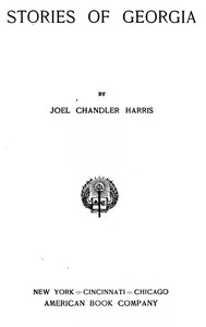 Stories Of Georgia — Joel Chandler Harris cover