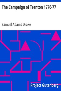 The Campaign of Trenton 1776-77 — Samuel Adams Drake cover