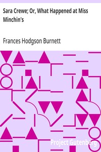 Sara Crewe; Or, What Happened at Miss Minchin's — Frances Hodgson Burnett cover