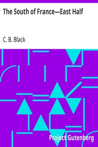 The South of France—East Half — C. B. (Charles Bertram) Black cover