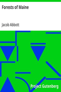 Forests of Maine: Marco Paul's Adventures in Pursuit of Knowledge — Jacob Abbott cover