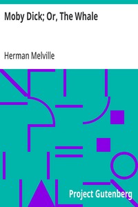 Moby Dick; Or, The Whale — Herman Melville cover