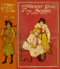 The Nicest Girl in the School: A Story of School Life — Angela Brazil cover